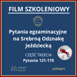 Film Szkoleniowy - Srebrna Odznaka Jeździecka 121-170 | Over Horse