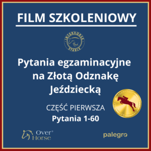 Film Szkoleniowy - Złota Odznaka Jeździecka 1-60 | Over Horse